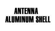 ANTENNA--ALUMINUM-SHELL
